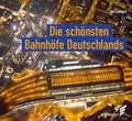 Cover: Die sch&ouml;nsten Bahnh&ouml;fe Deutschlands - Elsengold