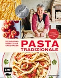Cover: Pasta Tradizionale - Die Originalrezepte aus ganz Italien - Edition Michael Fischer / EMF Verlag