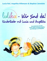 Abbildung von: LULIKA: Wir sind da - Kinderlieder mit Lucia und Angelika - Janetzko, Stephen