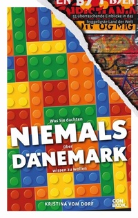 Abbildung von: Was Sie dachten, NIEMALS über DÄNEMARK wissen zu wollen - CONBOOK
