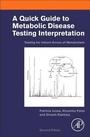 Cover: A Quick Guide to Metabolic Disease Testing Interpretation - Academic Press
