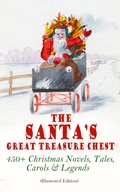 Cover: The Santa's Great Treasure Chest: 450+ Christmas Novels, Tales, Carols & Legends - e-artnow