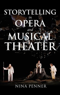 Enlarge image Cover: Storytelling in Opera and Musical Theater - Indiana University Press