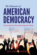 Cover: The Character of American Democracy - Indiana University Press