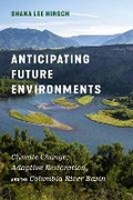 Cover: Anticipating Future Environments - University of Washington Press