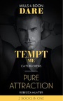 Cover: Tempt Me / Pure Attraction - Mills & Boon
