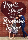 Cover: Hearts, Strings, and Other Breakable Things - Clarion Books