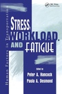 Cover: Stress, Workload, and Fatigue - CRC Press