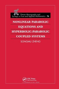 Enlarge image Cover: Nonlinear Parabolic Equations and Hyperbolic-Parabolic Coupled Systems - Chapman & Hall/CRC