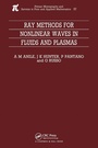 Cover: Ray Methods for Nonlinear Waves in Fluids and Plasmas - Chapman & Hall/CRC