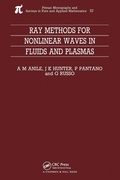 Cover: Ray Methods for Nonlinear Waves in Fluids and Plasmas - Chapman & Hall/CRC