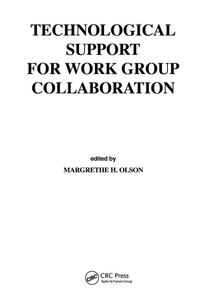 Enlarge image Cover: Technological Support for Work Group Collaboration - CRC Press