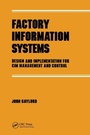 Cover: Factory Information Systems - CRC Press