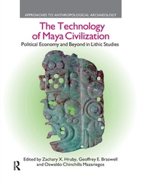Enlarge image Cover: The Technology of Maya Civilization - Routledge
