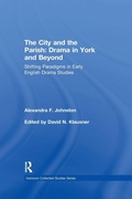 Cover: The City and the Parish: Drama in York and Beyond - Routledge