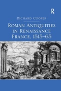 Cover: Roman Antiquities in Renaissance France, 1515-65 - Routledge