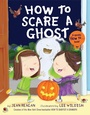 Cover: How to Scare a Ghost - Dragonfly Books