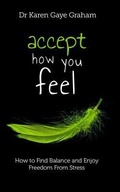 Cover: Accept How You Feel - Light Ideas Press Pty Ltd