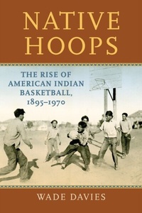 Enlarge image Cover: Native Hoops - University Press of Kansas