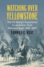 Cover: Watching over Yellowstone - University Press of Kansas