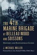 Cover: The 4th Marine Brigade at Belleau Wood and Soissons - University Press of Kansas