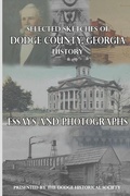 Cover: Selected Sketches of Dodge County, Georgia History - MM John Welda Bookhouse