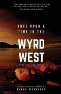 Cover: Once Upon a Time in the Wyrd West - Aradia Publishing