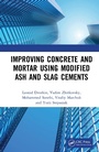 Cover: Improving Concrete and Mortar using Modified Ash and Slag Cements - CRC Press