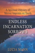 Cover: Endless Incarnation Sorrows - Grassroots Publishing Group
