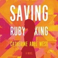 Cover: Saving Ruby King - Park Row Books