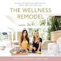 Cover: The Wellness Remodel Lib/E - HarperCollins