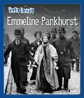 Cover: Info Buzz: Famous People: Emmeline Pankhurst - Franklin Watts Ltd