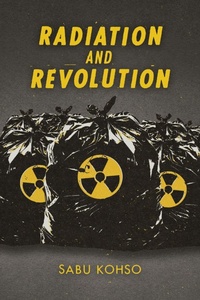 Enlarge image Cover: Radiation and Revolution - Duke University Press