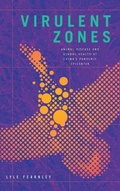Cover: Virulent Zones - Duke University Press