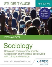 Abbildung von: OCR A-level Sociology Student Guide 3: Debates in contemporary society: Globalisation and the digital social world; Crime and deviance - Hodder Education