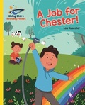 Cover: Reading Planet - A Job for Chester! - Yellow: Galaxy - Rising Stars UK Ltd