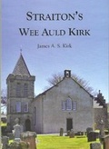 Cover: Straiton's Wee Auld Kirk - Straiton (St Cuthberts) Parish Church of Scotland