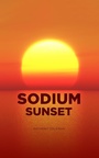 Cover: Sodium Sunset - AUSTIN MACAULEY PUBLISHERS LTD