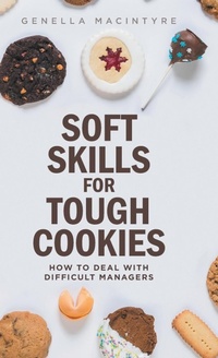 Abbildung von: Soft Skills for Tough Cookies - FriesenPress