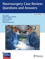 Cover: Neurosurgery Case Review: Questions and Answers - Thieme Publishers