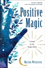 Cover: Positive Magic - Weiser Books