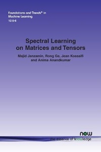 Enlarge image Cover: Spectral Learning on Matrices and Tensors - now publishers Inc