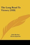 Cover: The Long Road To Victory (1920) - Kessinger Publishing
