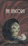 Cover: Xander Chase and the Unicorn Code - Austin Macauley Publishers