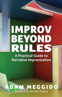 Abbildung von: Improv Beyond Rules - Nick Hern Books