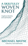 Cover: A Skilfully Woven Knot - Hymns Ancient & Modern