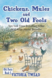 Abbildung von: Chickens, Mules and Two Old Fools - New Generation Publishing