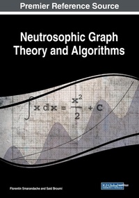 Enlarge image Cover: Neutrosophic Graph Theory and Algorithms - Business Science Reference