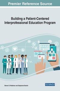 Enlarge image Cover: Building a Patient-Centered Interprofessional Education Program - Business Science Reference