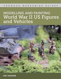 Cover: Modelling and Painting World War II US Figures and Vehicles - The Crowood Press Ltd